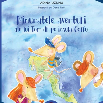 Adina Uzunu – Minunatele aventuri ale lui Tom Jr pe insula Corfu