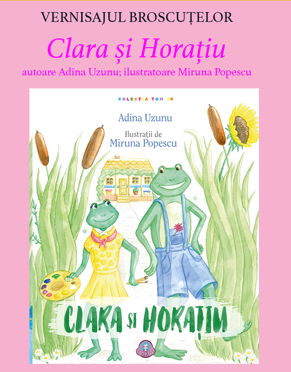 Vernisajul broscuței Clara